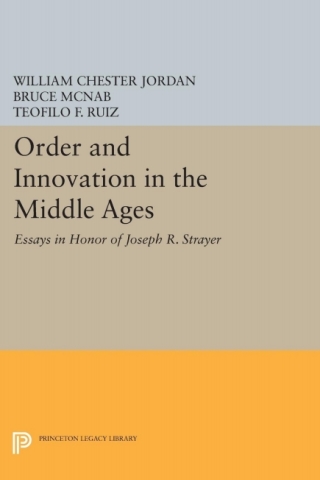 Imagen de portada: Order and Innovation in the Middle Ages 9780691617084