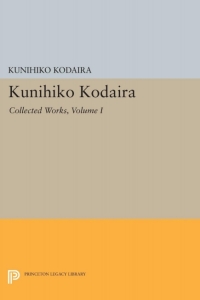 Cover image: Kunihiko Kodaira, Volume I 9780691617848