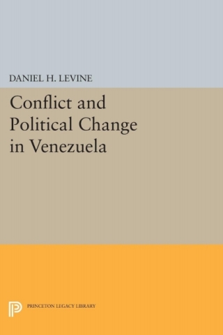 Cover image: Conflict and Political Change in Venezuela 9780691646121
