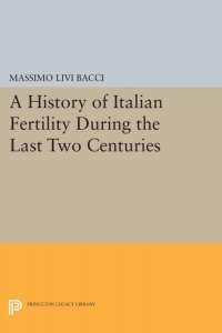 Omslagafbeelding: A History of Italian Fertility During the Last Two Centuries 9780691093697