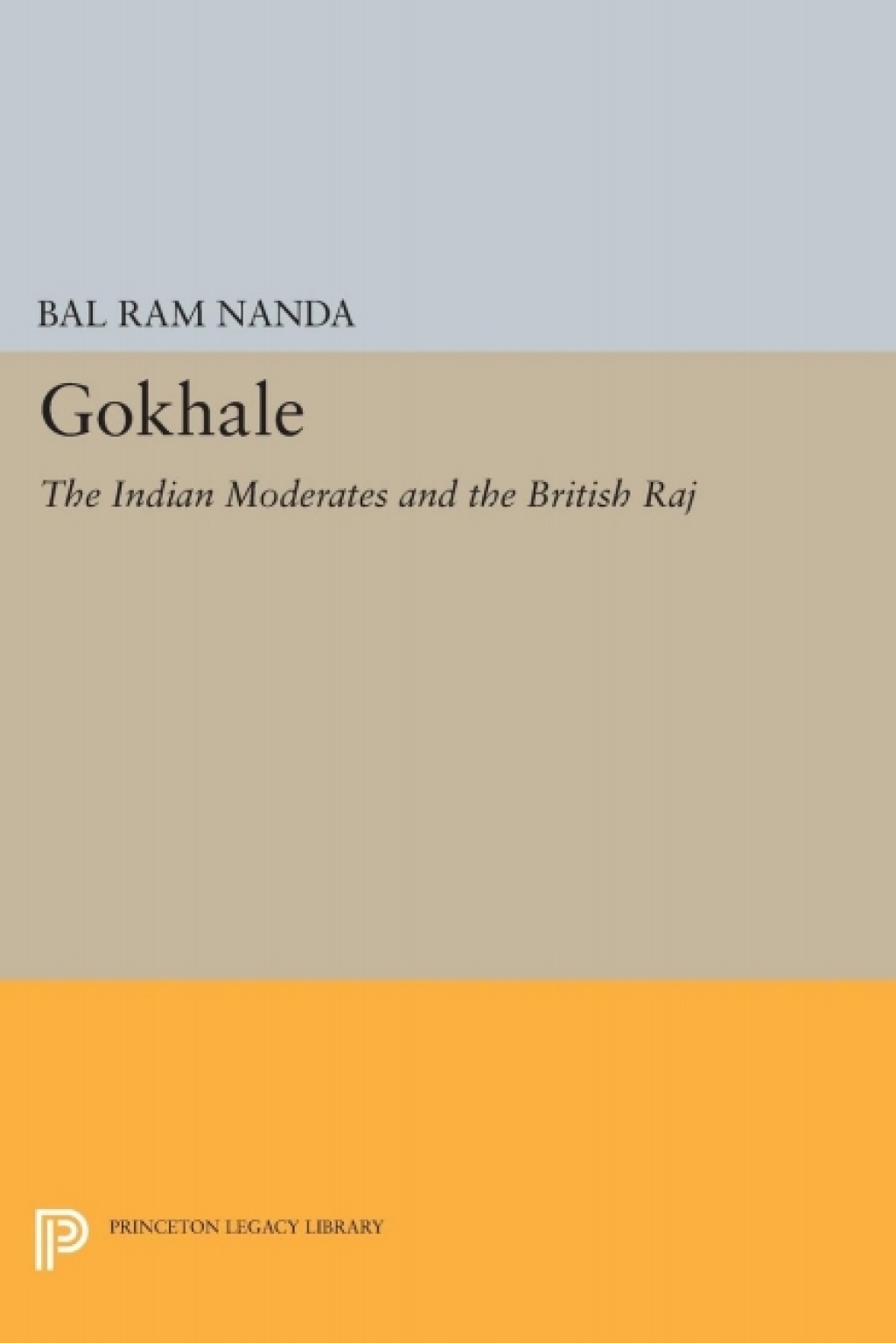 Gokhale The Indian Moderates and the British Raj