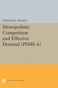 表紙画像: Monopolistic Competition and Effective Demand. (PSME-6) 9780691644899
