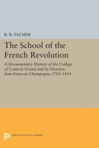 Cover image: The School of the French Revolution 9780691645049