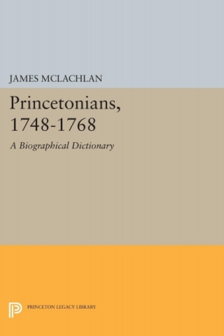 صورة الغلاف: Princetonians, 1748-1768 9780691643892