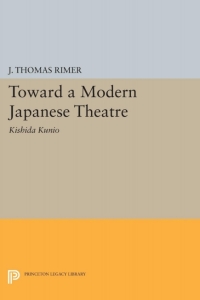 Cover image: Toward a Modern Japanese Theatre 9780691618562
