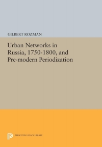 Omslagafbeelding: Urban Networks in Russia, 1750-1800, and Pre-modern Periodization 9780691093642