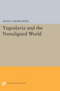 Cover image: Yugoslavia and the Nonaligned World 9780691621258