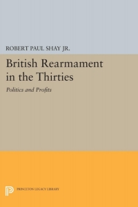 Omslagafbeelding: British Rearmament in the Thirties 9780691634128