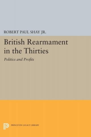Imagen de portada: British Rearmament in the Thirties 9780691634128