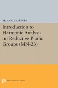 Imagen de portada: Introduction to Harmonic Analysis on Reductive P-adic Groups. (MN-23) 9780691082462