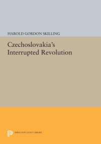 Imagen de portada: Czechoslovakia's Interrupted Revolution 9780691644189