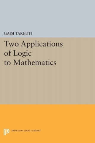 صورة الغلاف: Two Applications of Logic to Mathematics 9780691082127