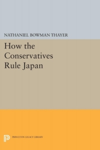 Cover image: How the Conservatives Rule Japan 9780691619422