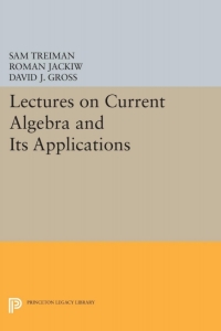 Titelbild: Lectures on Current Algebra and Its Applications 9780691619828