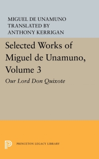 Cover image: Selected Works of Miguel de Unamuno, Volume 3 9780691098081
