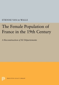 Cover image: The Female Population of France in the 19th Century 9780691093604