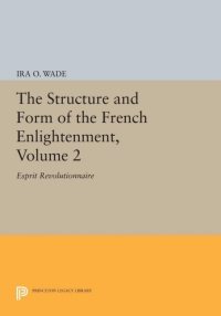 Cover image: The Structure and Form of the French Enlightenment, Volume 2 9780691052571