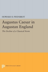 Cover image: Augustus Caesar in Augustan England 9780691643809