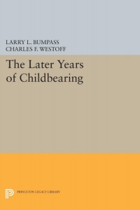 Cover image: The Later Years of Childbearing 9780691647494