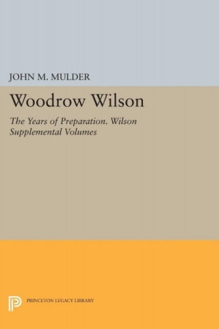 صورة الغلاف: Woodrow Wilson 9780691641010