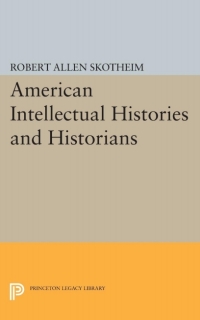 Cover image: American Intellectual Histories and Historians 9780691045023