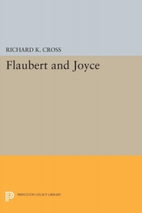 صورة الغلاف: Flaubert and Joyce 9780691620541