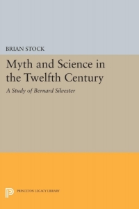 Cover image: Myth and Science in the Twelfth Century 9780691619477