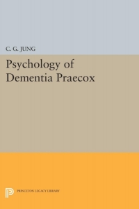 Cover image: Psychology of Dementia Praecox 9780691018003