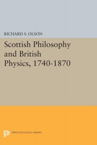 Cover image: Scottish Philosophy and British Physics, 1740-1870 9780691617947