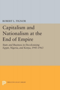 Cover image: Capitalism and Nationalism at the End of Empire 9780691606101