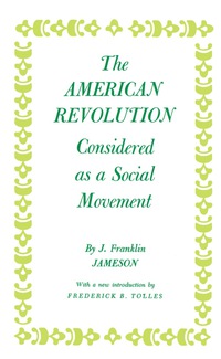صورة الغلاف: American Revolution Considered as a Social Movement 9780691005508