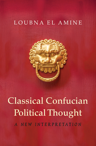 Cover image: Classical Confucian Political Thought 9780691163048