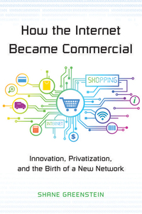 Cover image: How the Internet Became Commercial 9780691167367