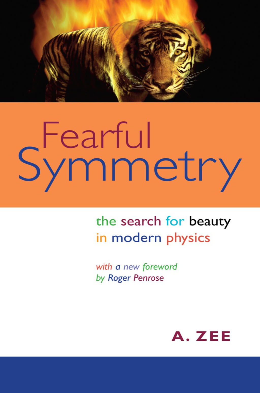 Fearful Symmetry The Search for Beauty in Modern Physics