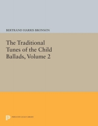 Omslagafbeelding: The Traditional Tunes of the Child Ballads, Volume 2 9780691091051
