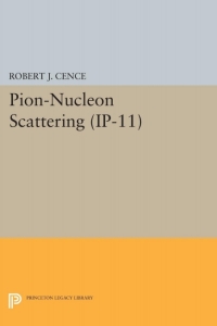 Cover image: Pion-Nucleon Scattering. (IP-11), Volume 11 9780691080680