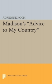 Cover image: Madison's Advice to My Country 9780691005591