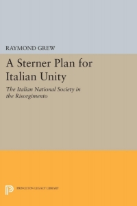 Omslagafbeelding: A Sterner Plan for Italian Unity 9780691051550