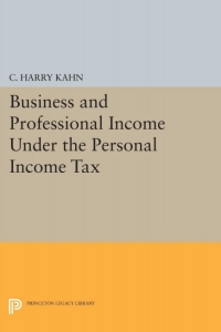 Cover image: Business and Professional Income Under the Personal Income Tax 9780691651392