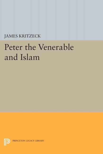 Cover image: Peter the Venerable and Islam 9780691651422