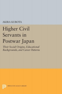 Cover image: Higher Civil Servants in Postwar Japan 9780691648965