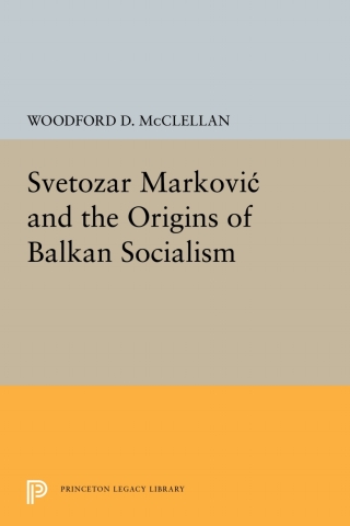 Imagen de portada: Svetozar Markovic and the Origins of Balkan Socialism 9780691051581