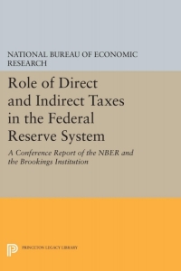 Titelbild: Role of Direct and Indirect Taxes in the Federal Reserve System 9780691651408
