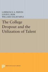Cover image: The College Dropout and the Utilization of Talent 9780691623788