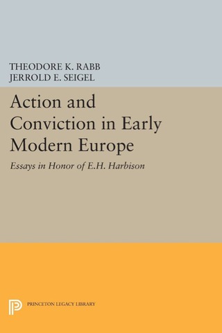 表紙画像: Action and Conviction in Early Modern Europe 9780691648934