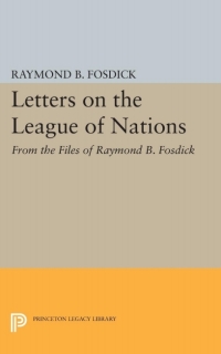 صورة الغلاف: Letters on the League of Nations 9780691624082