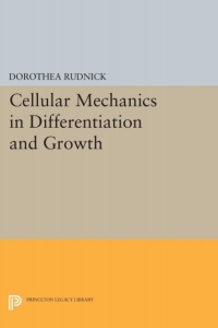 Cover image: Cellular Mechanics in Differentiation and Growth 9780691653006