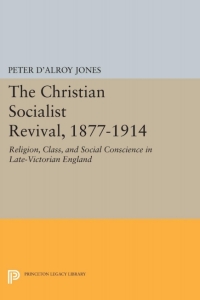 Imagen de portada: The Christian Socialist Revival, 1877-1914 9780691051109