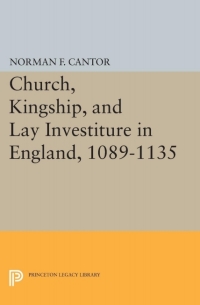 Cover image: Church, Kingship, and Lay Investiture in England, 1089-1135 9780691045719
