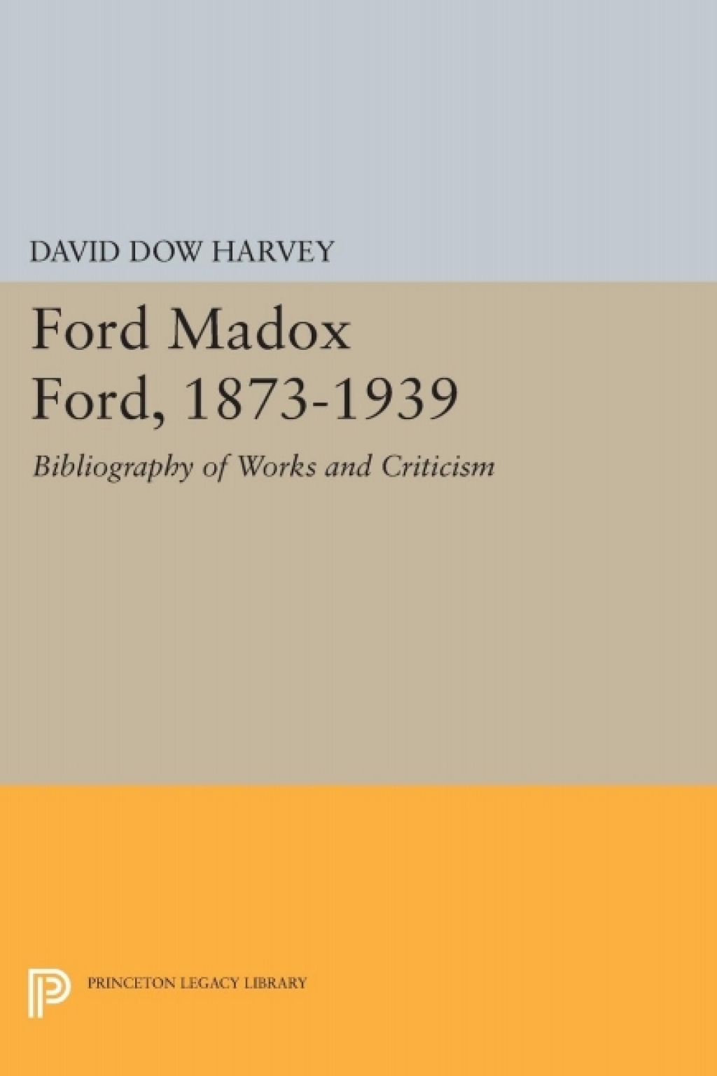 Ford Madox Ford, 1873-1939 Bibliography of Works and Criticism